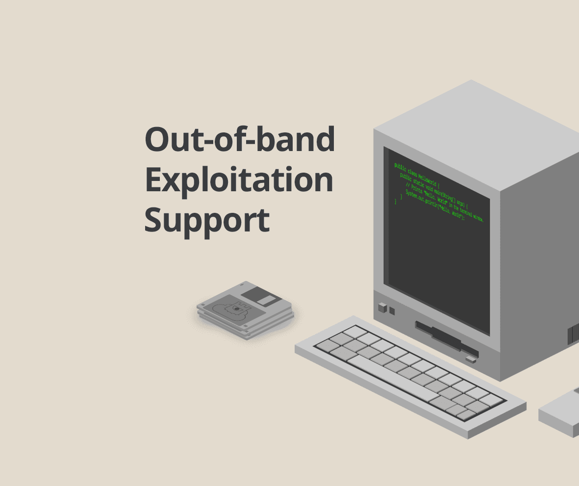 Improved coverage and results with Out-of-band Exploitation Support